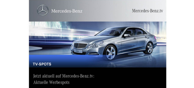 Jetzt auf Mercedes-Benz.tv: Aktuelle Mercedes-Benz TV Werbespots